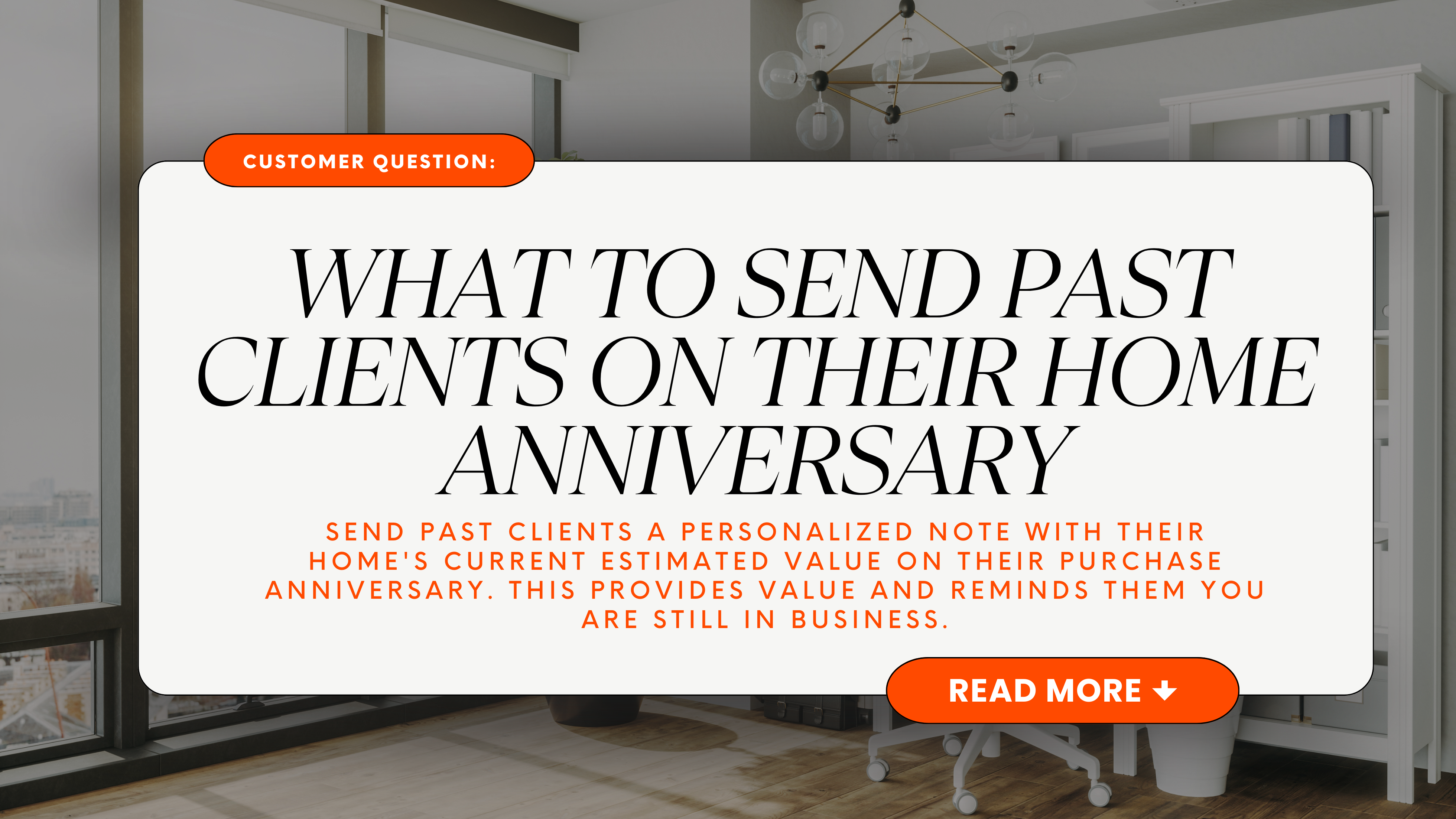 What to Send Past Clients on Their Home Anniversary