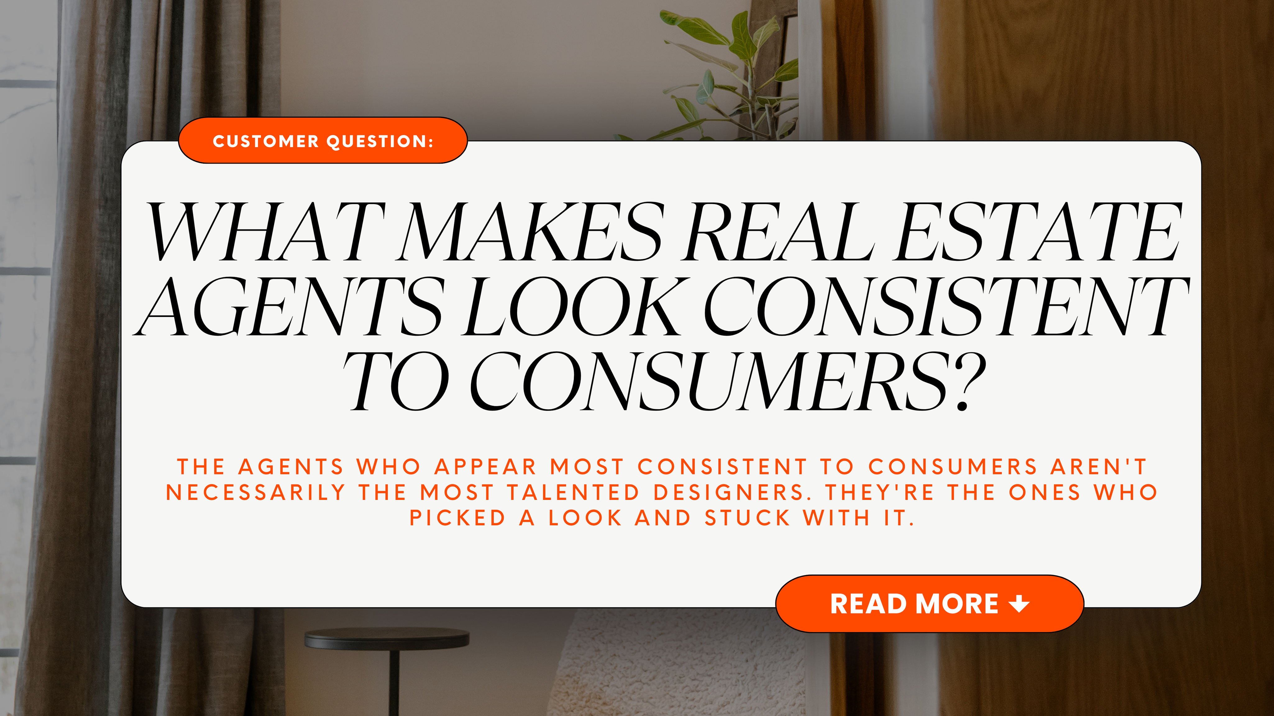 What Makes Real Estate Agents Look Consistent to Consumers?