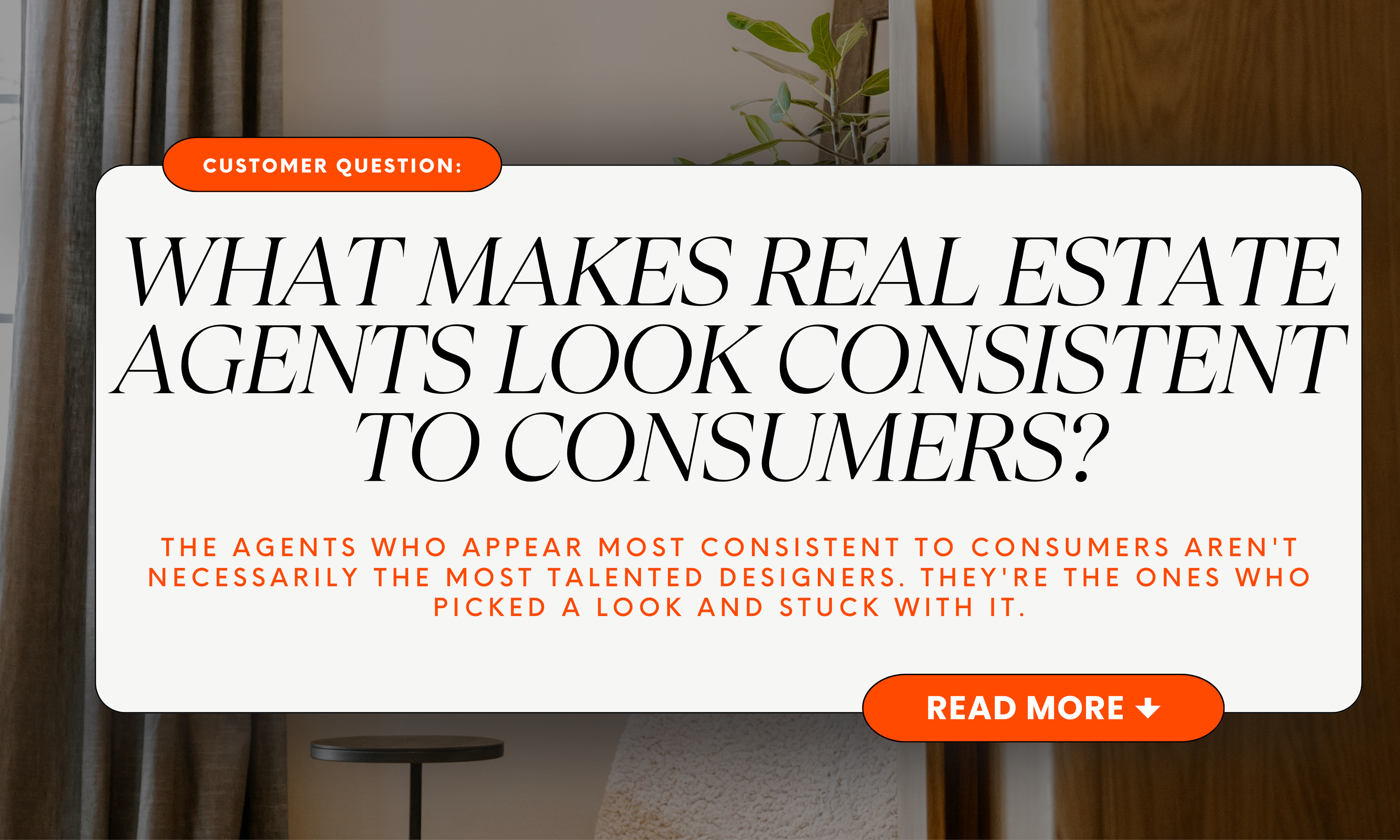What Makes Real Estate Agents Look Consistent to Consumers?
