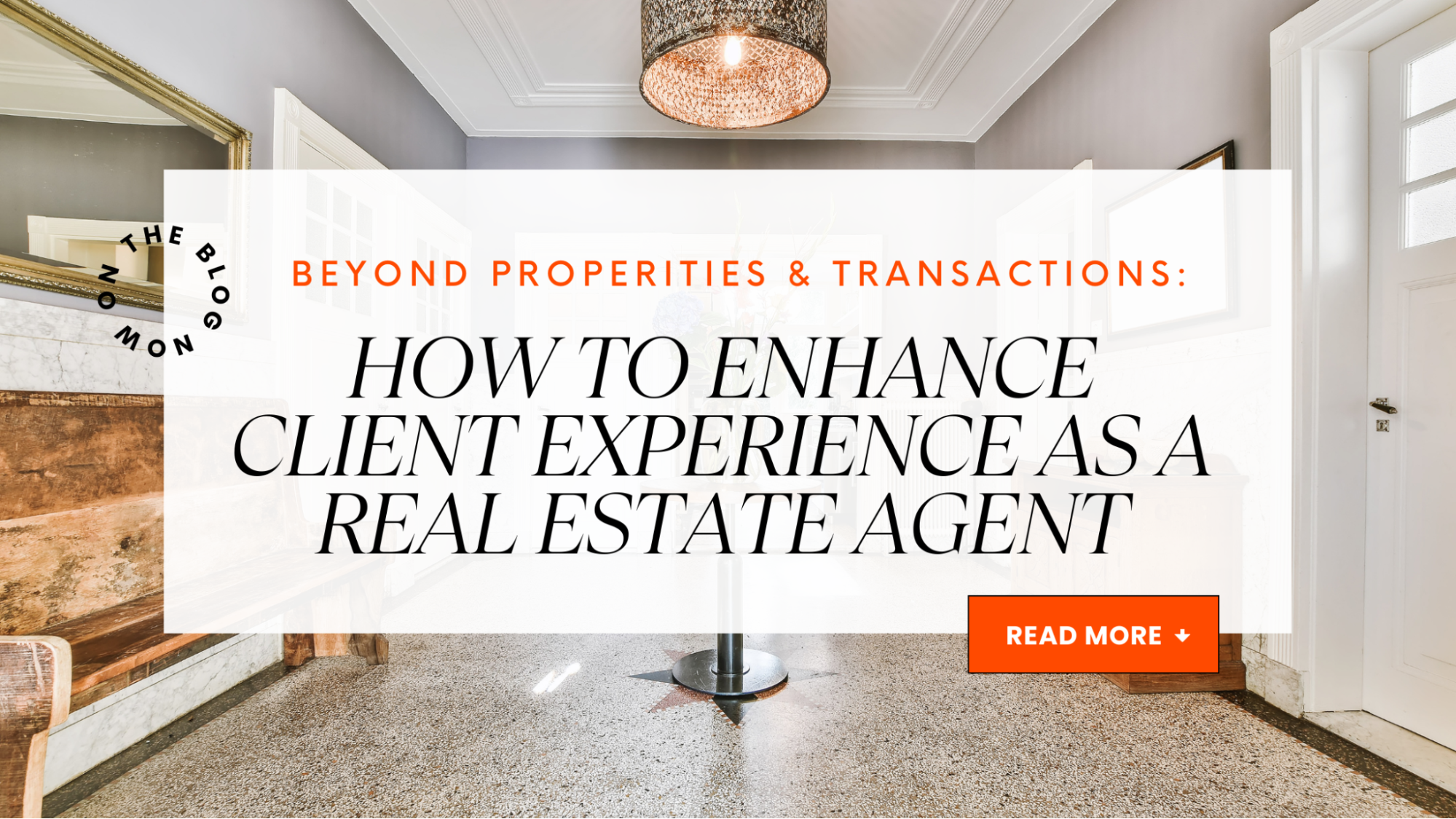 How to Enhance Client Experience as a Real Estate Agent