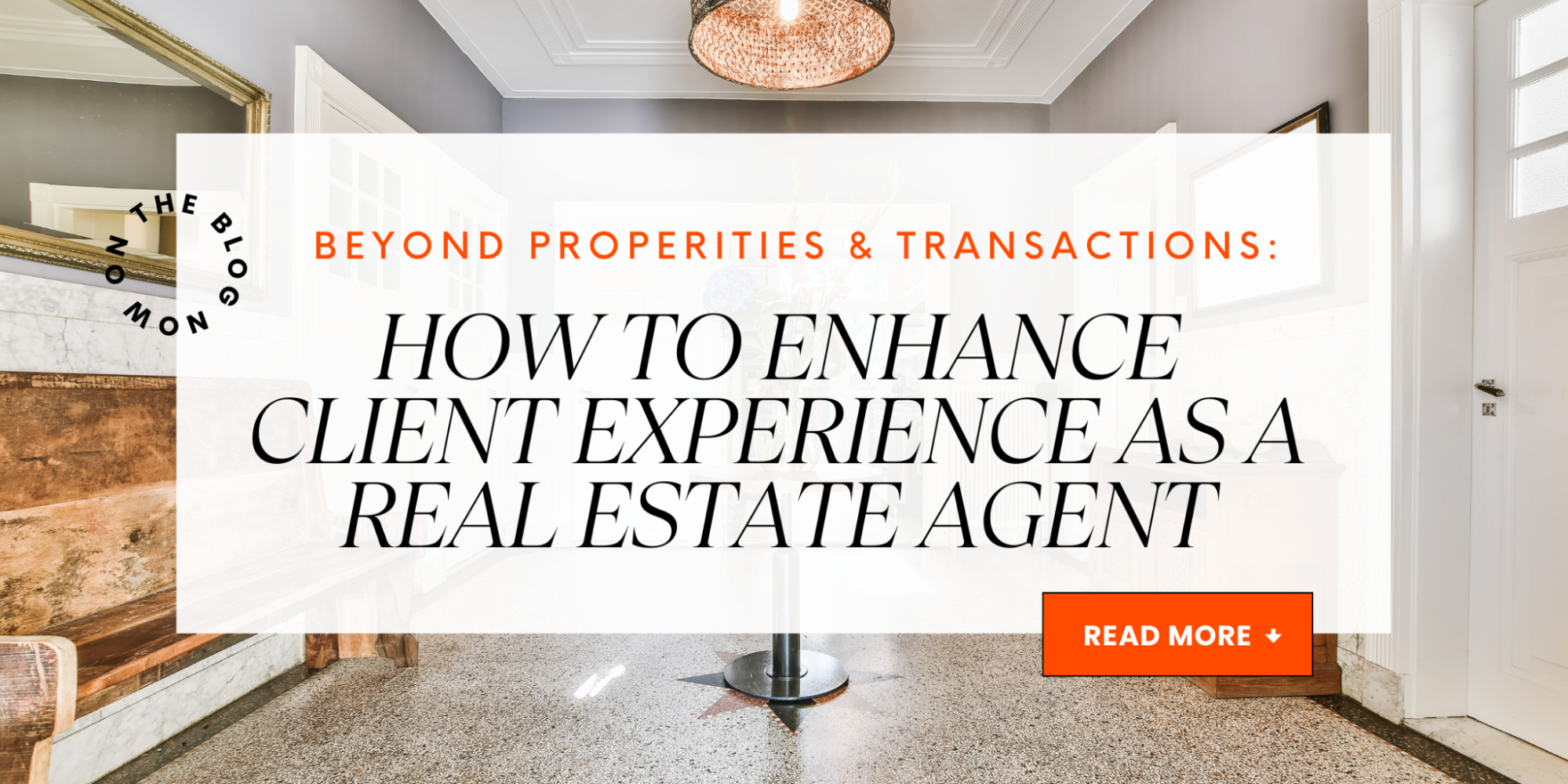 How to Enhance Client Experience as a Real Estate Agent